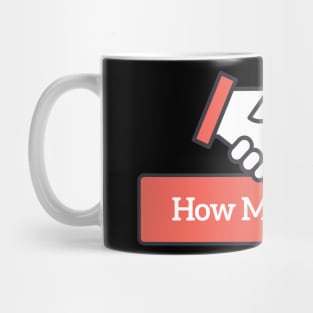 How may i serve Mug